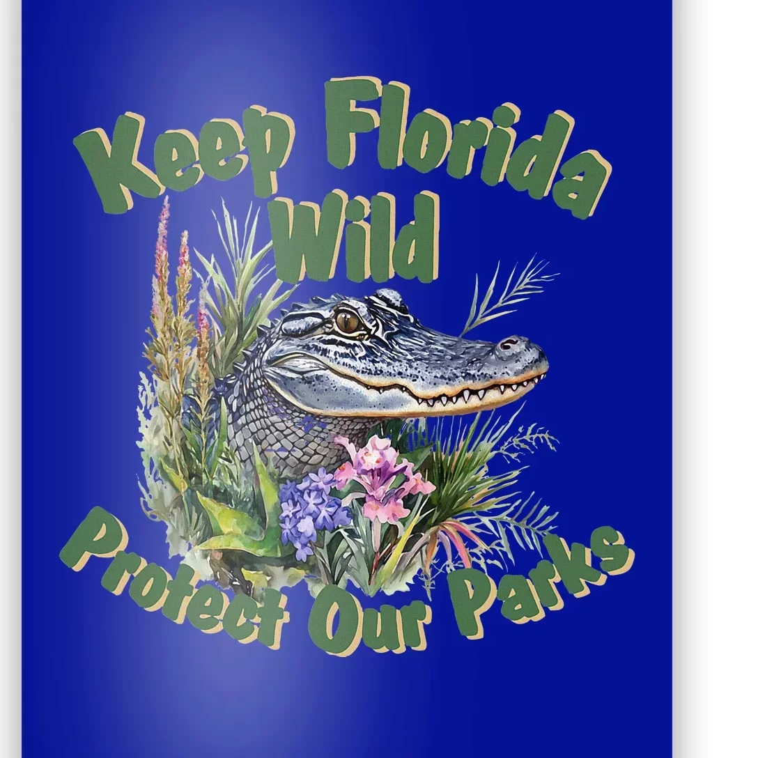 Keep Florida Wild Protect Florida Parks Poster