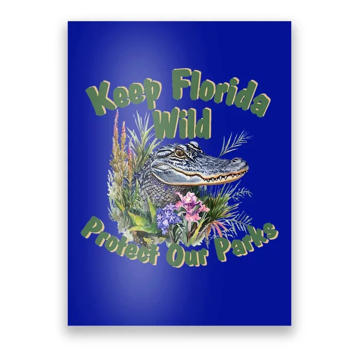 Keep Florida Wild Protect Florida Parks Poster