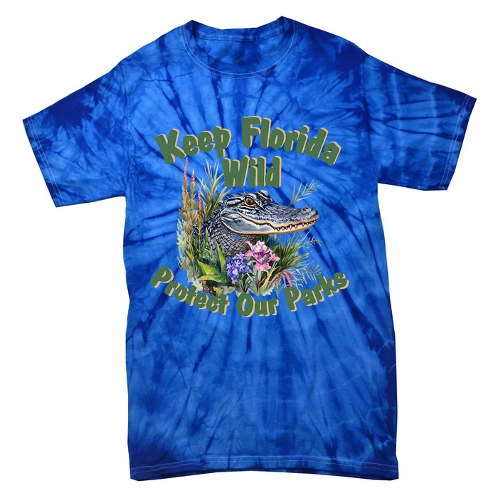 Keep Florida Wild Protect Florida Parks Tie-Dye T-Shirt