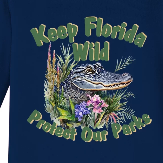 Keep Florida Wild Protect Florida Parks Baby Long Sleeve Bodysuit