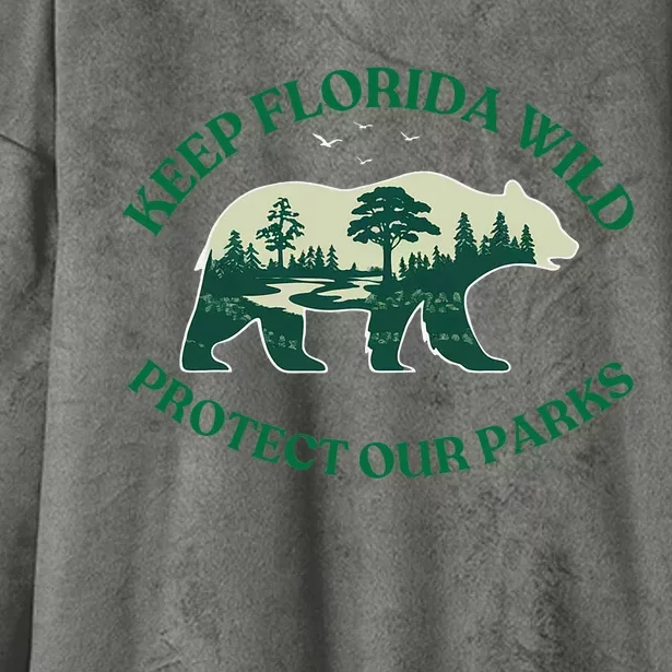 Keep Florida Wild Protect Our Parks Wildlife Graphic Hooded Wearable Blanket