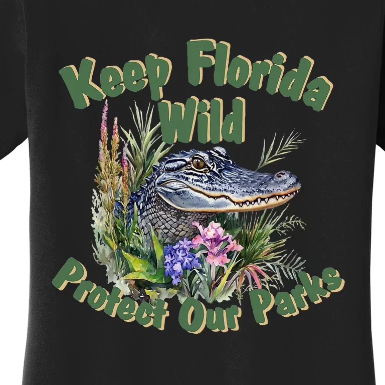 Keep Florida Wild Protect Florida Parks Women's T-Shirt