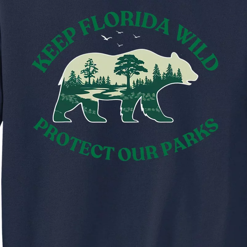 Keep Florida Wild Protect Our Parks Wildlife Graphic Tall Sweatshirt