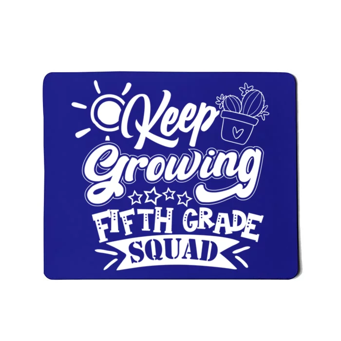 Keep Growing 5Th Fifth Grade Teacher Team Gift Mousepad