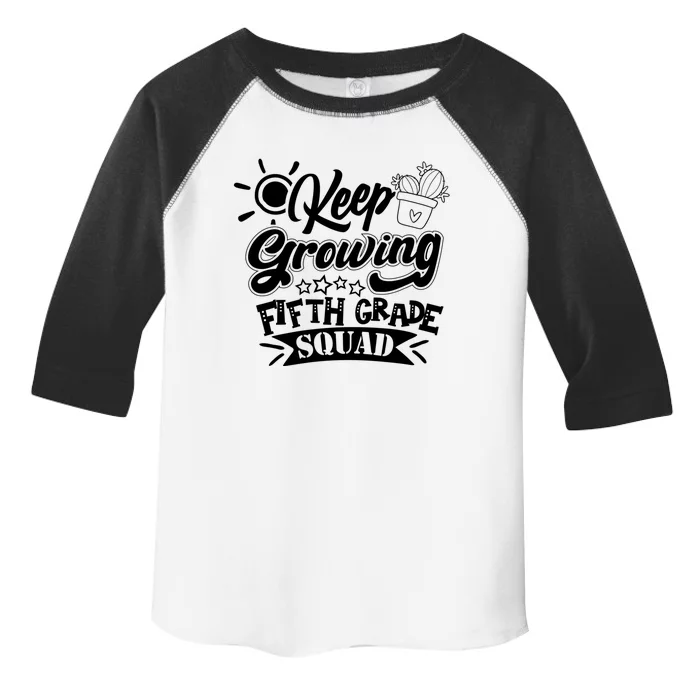 Keep Growing 5Th Fifth Grade Teacher Team Gift Toddler Fine Jersey T-Shirt