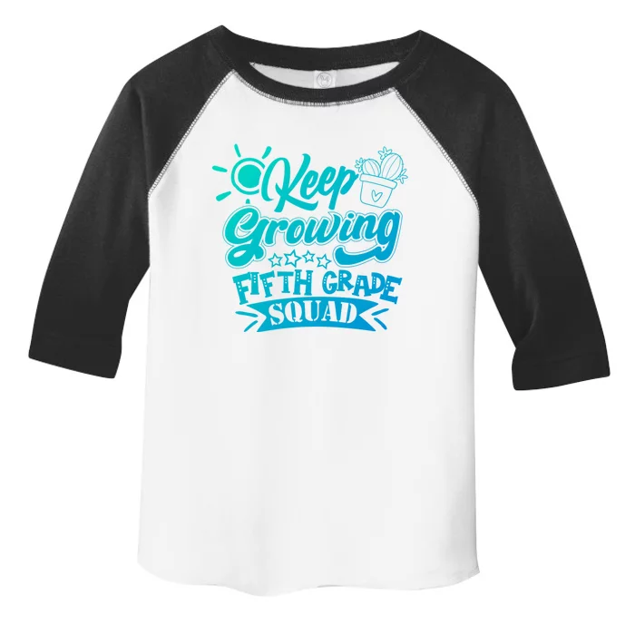 Keep Growing 5Th Fifth Grade Teacher Team Gift Toddler Fine Jersey T-Shirt