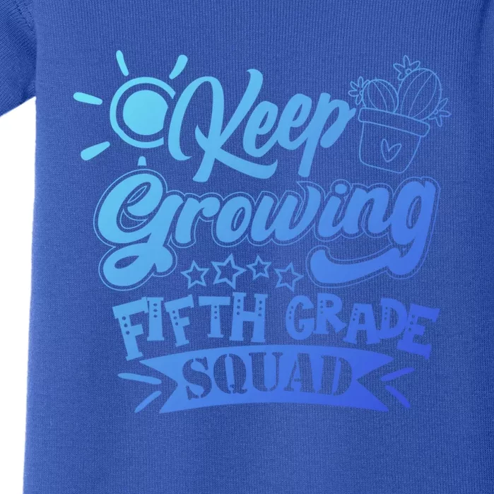 Keep Growing 5Th Fifth Grade Teacher Team Gift Baby Bodysuit