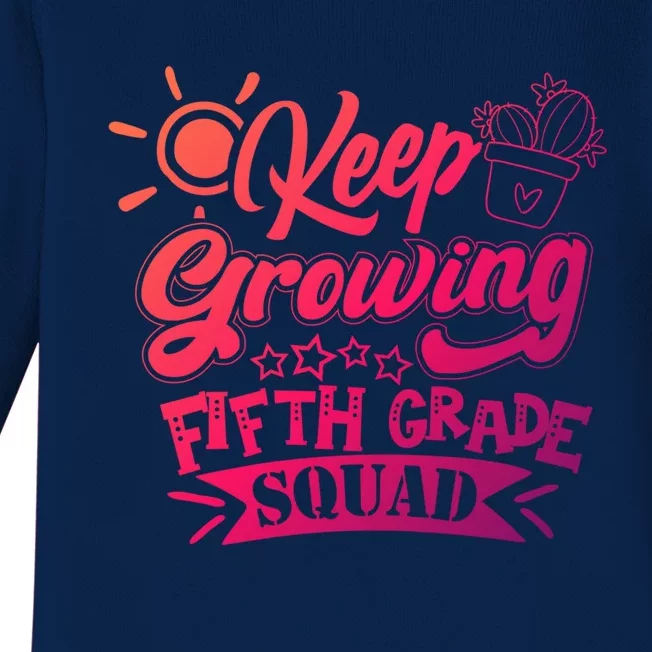 Keep Growing 5Th Fifth Grade Teacher Team Gift Baby Long Sleeve Bodysuit