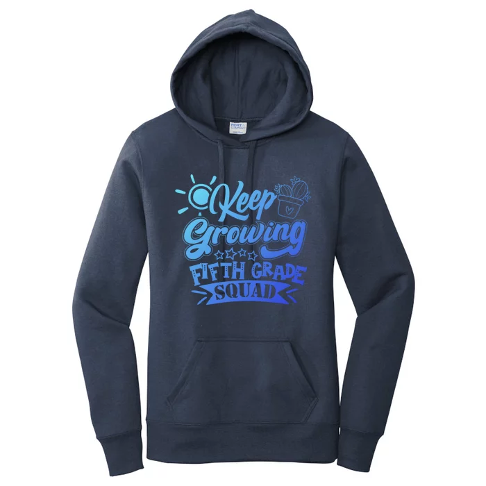 Keep Growing 5Th Fifth Grade Teacher Team Cool Gift Women's Pullover Hoodie