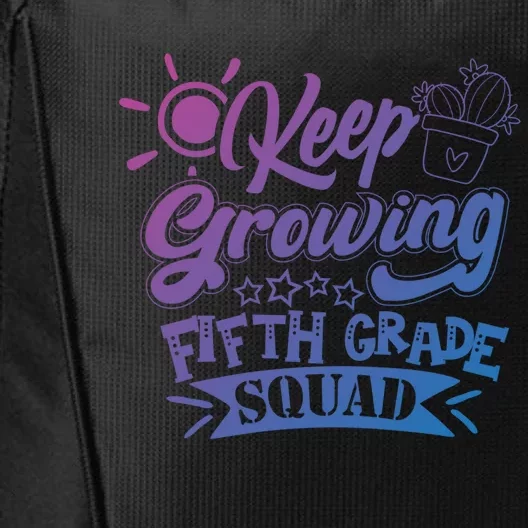 Keep Growing 5Th Fifth Grade Teacher Team Cool Gift City Backpack