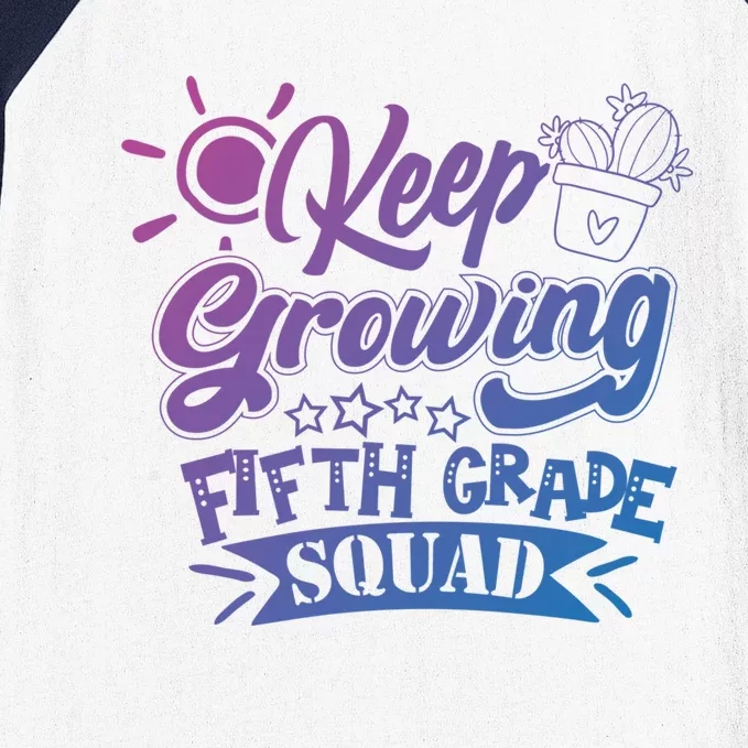 Keep Growing 5Th Fifth Grade Teacher Team Cool Gift Baseball Sleeve Shirt