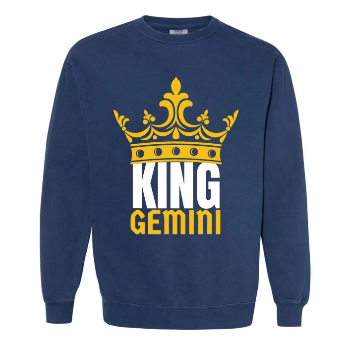 King Gemini Birthday Horoscope Zodiac Sign Astrology Garment-Dyed Sweatshirt