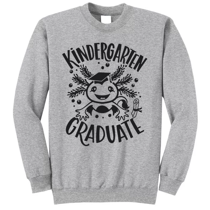 Kindergarten Graduate Cute Axolotl Design Tall Sweatshirt