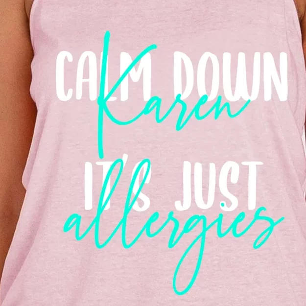 Karen Gift Calm Down Karen It's Just Allergies Gift Cool Gift Women's Knotted Racerback Tank