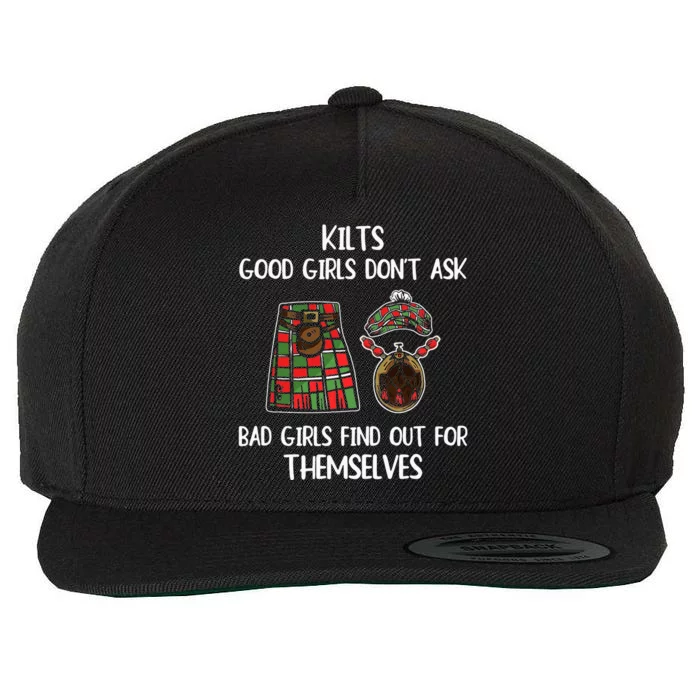 Kilts Good Don’T Ask Bad Find Out For Themselves Wool Snapback Cap