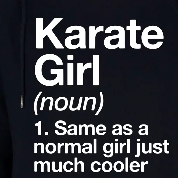 Karate Girl Definition Funny & Sassy Sports Martial Arts Womens Funnel Neck Pullover Hood