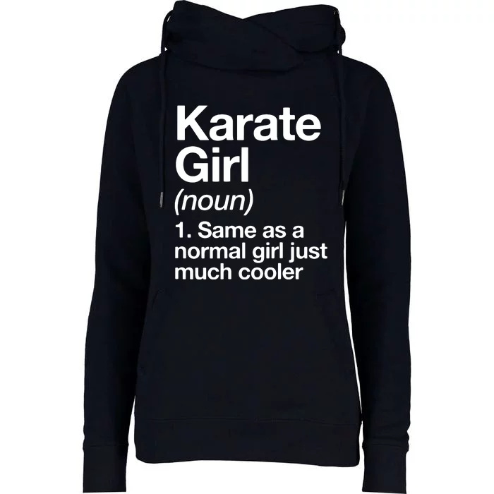 Karate Girl Definition Funny & Sassy Sports Martial Arts Womens Funnel Neck Pullover Hood