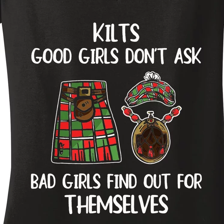 Kilts Good  Don’T Ask Bad  Find Out For Themselves Women's V-Neck T-Shirt