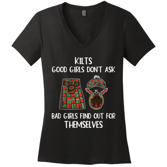 Kilts Good  Don’T Ask Bad  Find Out For Themselves Women's V-Neck T-Shirt