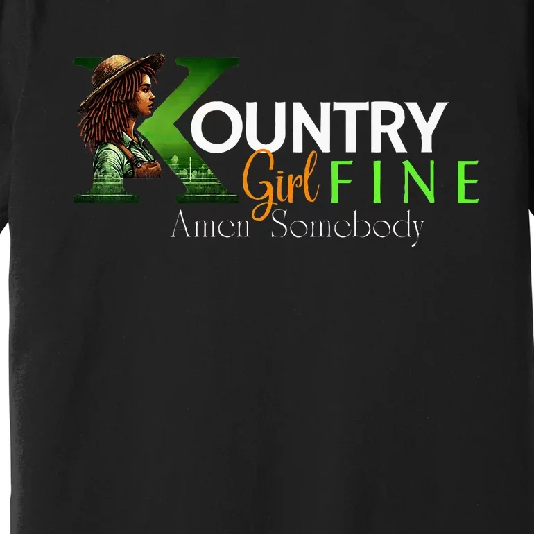 Kountry Girl Fine A Somebody Premium T-Shirt