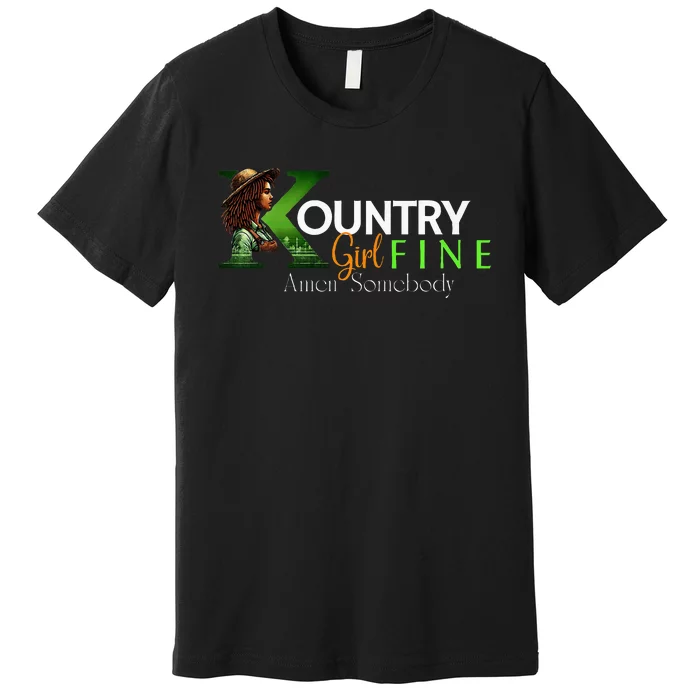 Kountry Girl Fine A Somebody Premium T-Shirt