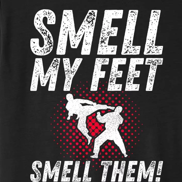 Karate Gifts For Girls Funny Smell Feet Karate Funny ChromaSoft Performance T-Shirt