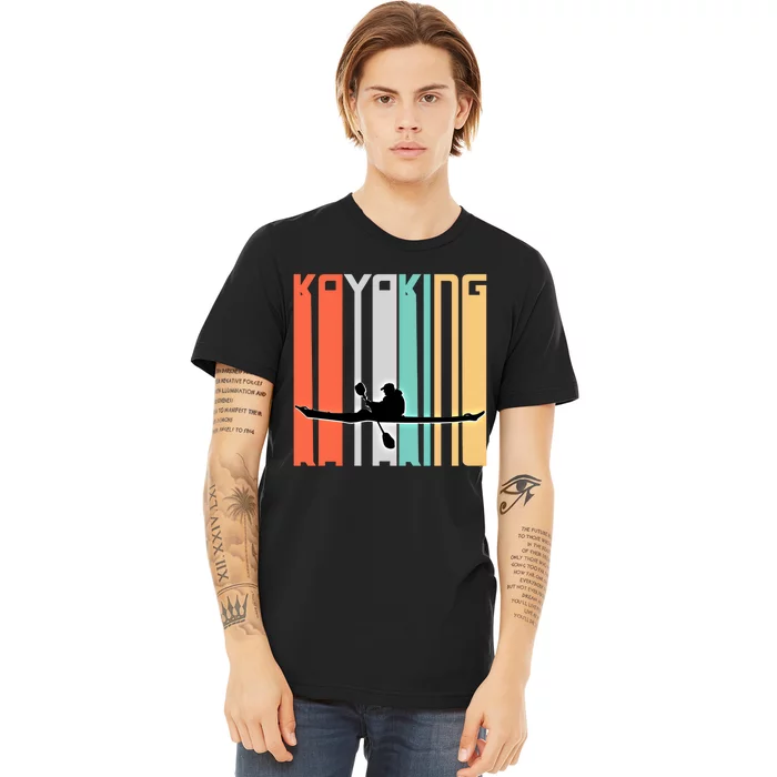 Kayaker Gift Idea Kayak Lover For Him Or Her Gift Premium T-Shirt