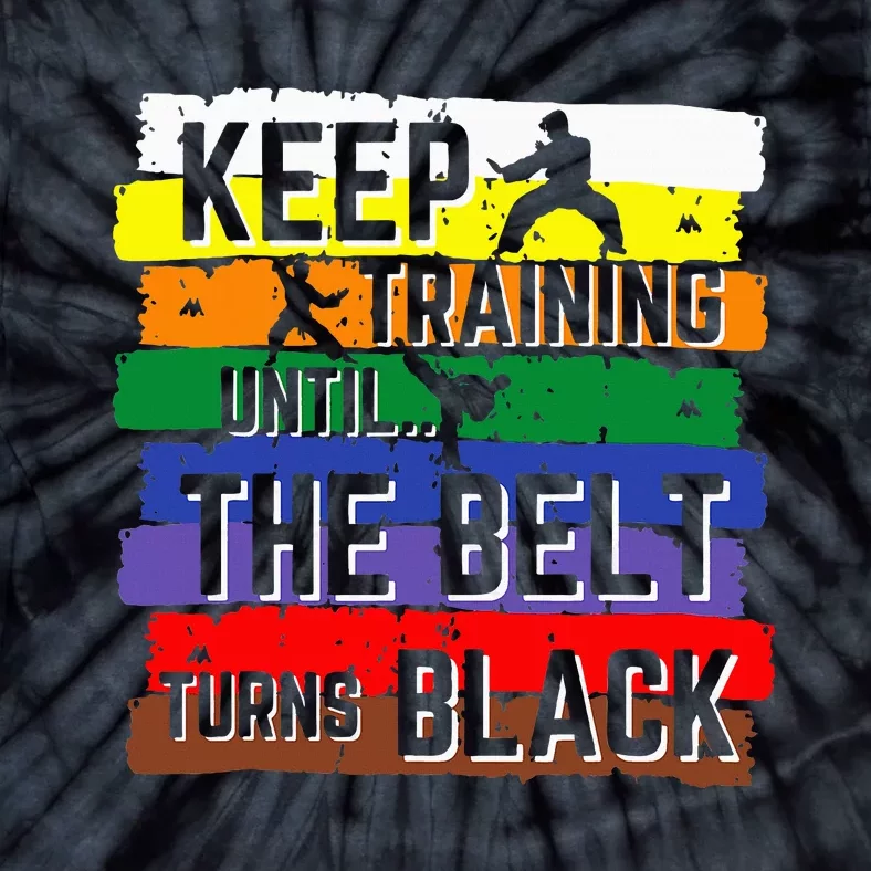 Karate Gifts Keep Training Until The Belt Turns Black Girl Tie-Dye T-Shirt