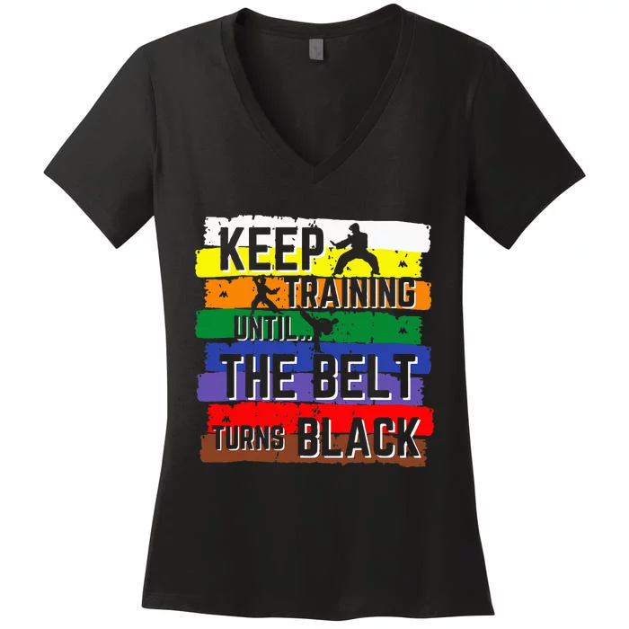 Karate Gifts Keep Training Until The Belt Turns Black Girl Women's V-Neck T-Shirt