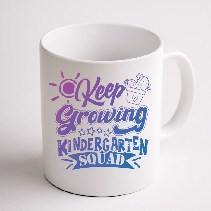 Keep Growing Kinder Kindergarten Teacher Team Cute Gift Front & Back Coffee Mug