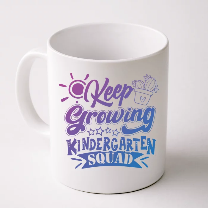 Keep Growing Kinder Kindergarten Teacher Team Cute Gift Front & Back Coffee Mug