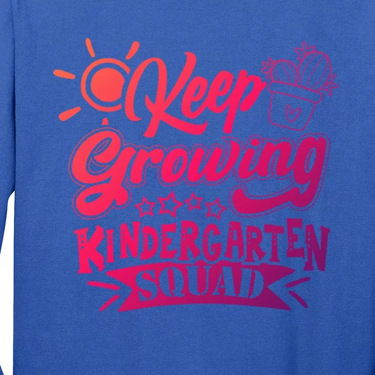 Keep Growing Kinder Kindergarten Teacher Team Cute Gift Long Sleeve Shirt