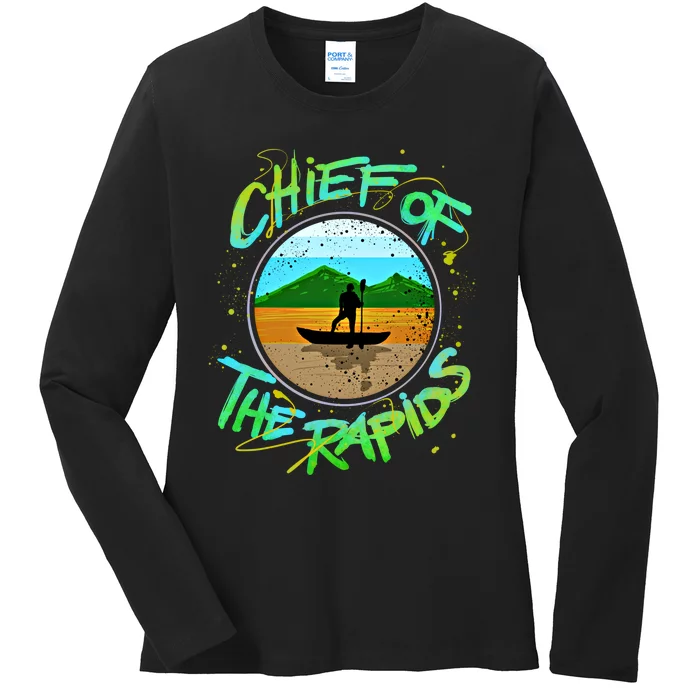 Kayak Gift Kayaking Chief Of The Rapids Gift Ladies Long Sleeve Shirt