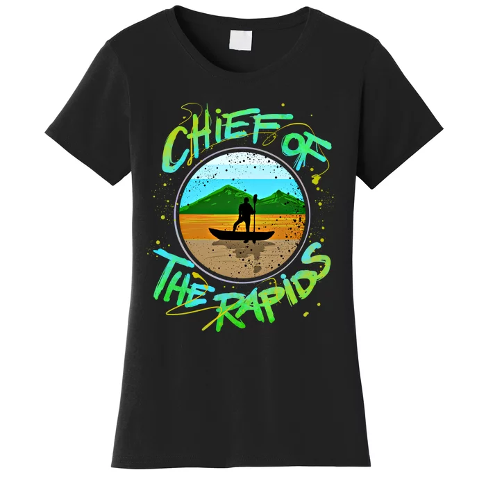 Kayak Gift Kayaking Chief Of The Rapids Gift Women's T-Shirt