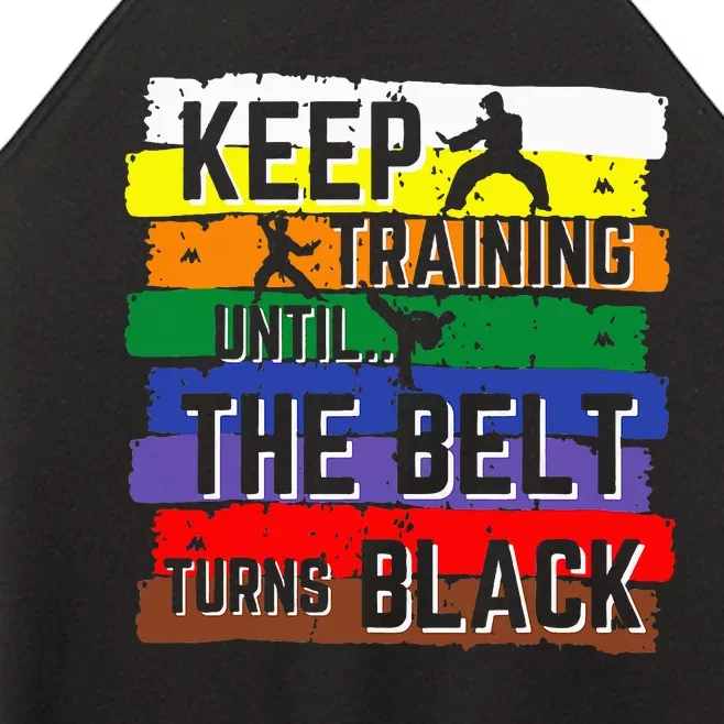 Karate Gifts Keep Training Until The Belt Turns Black Women’s Perfect Tri Rocker Tank