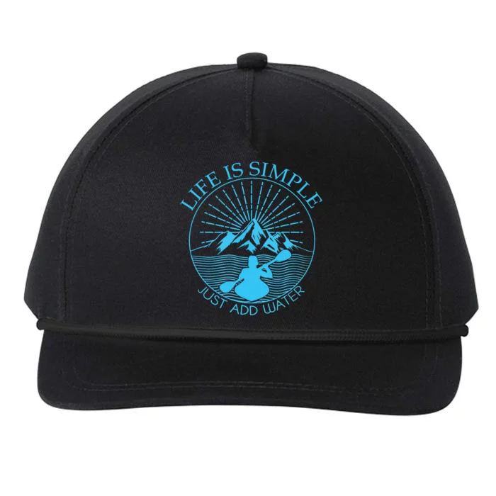 Kayaking Gift Life Is Simple Add Water Kayak Tee Snapback Five-Panel Rope Hat