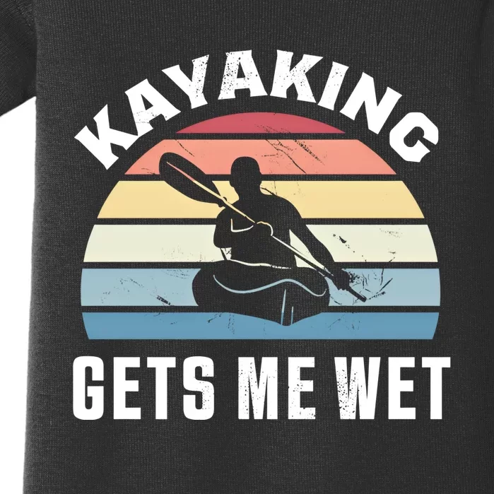 Kayaking Gets Me Wet Funny Kayak Christmas And Birthday Gift Cute Gift Baby Bodysuit