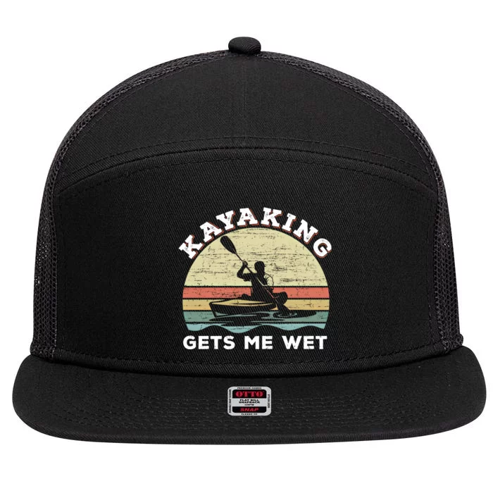 Kayaking Gets Me Wet Funny Kayak Saying Vintage Paddling Gift 7 Panel Mesh Trucker Snapback Hat