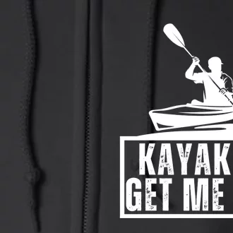 Kayaking Gets Me Wet Funny Kayaking Kayak Gift Full Zip Hoodie