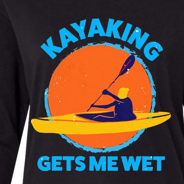 Kayaking Gets Me Wet Funny Halloween Christmas Kayaks Gift Womens Cotton Relaxed Long Sleeve T-Shirt