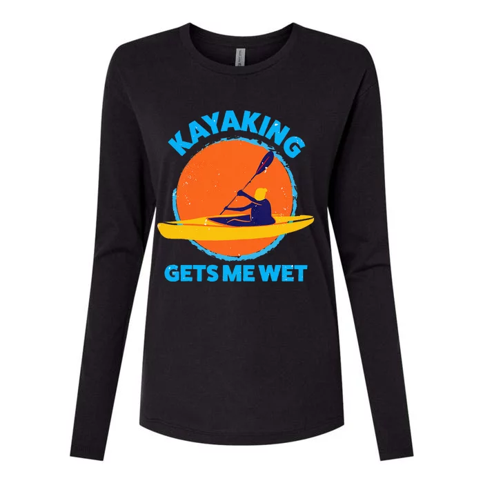 Kayaking Gets Me Wet Funny Halloween Christmas Kayaks Gift Womens Cotton Relaxed Long Sleeve T-Shirt