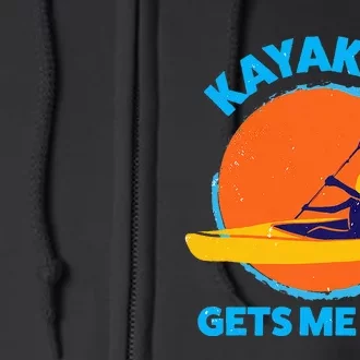 Kayaking Gets Me Wet Funny Halloween Christmas Kayaks Gift Full Zip Hoodie