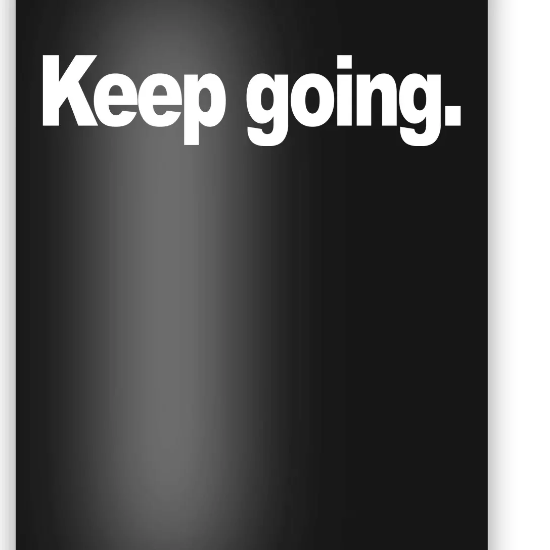 Keep Going Motivation Poster