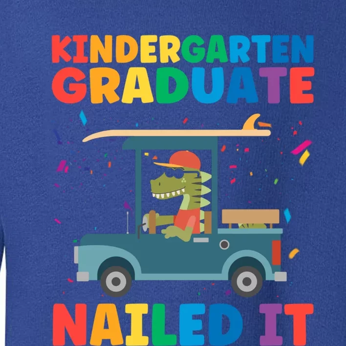 Kindergaten Graduate Nailed It 1St Grade Gift Toddler Sweatshirt