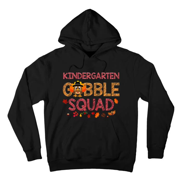 Kindergarten Gobble Squad Turkey Thanksgiving Tall Hoodie