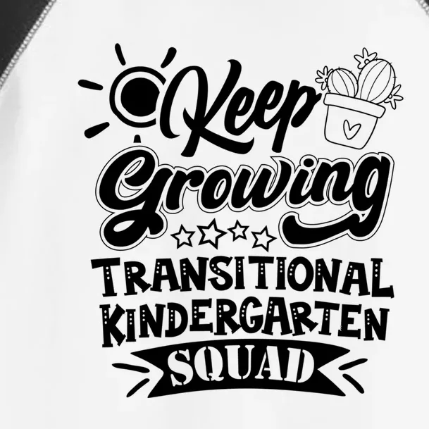 Keep Growing Transitional Kindergarten Teacher Team Gift Toddler Fine Jersey T-Shirt