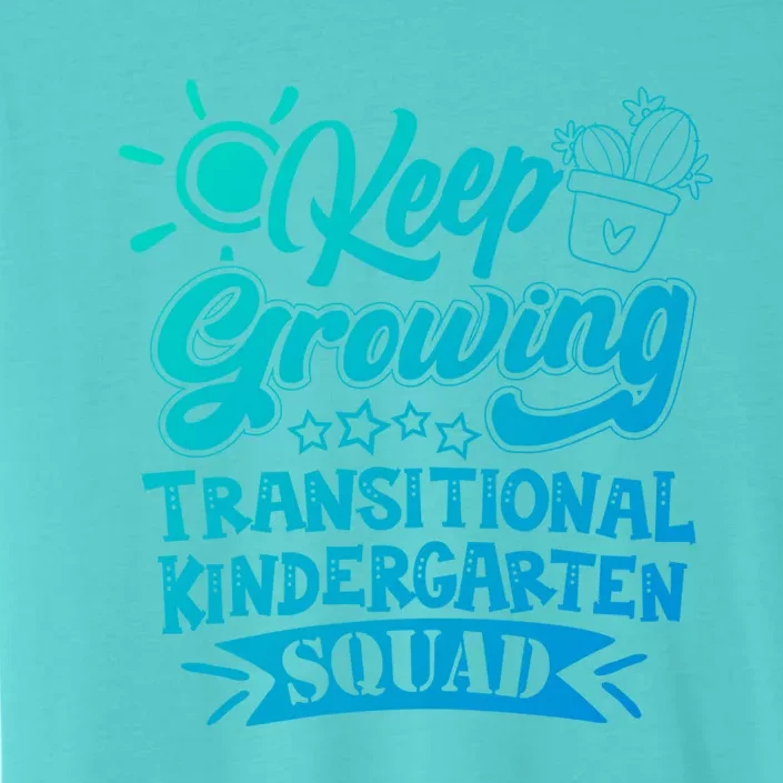 Keep Growing Transitional Kindergarten Teacher Team Gift ChromaSoft Performance T-Shirt