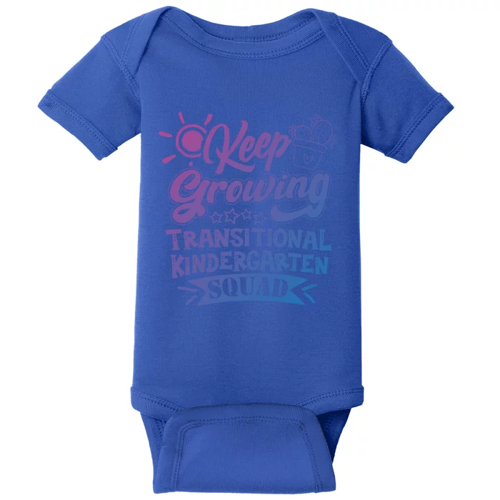 Keep Growing Transitional Kindergarten Teacher Team Gift Baby Bodysuit