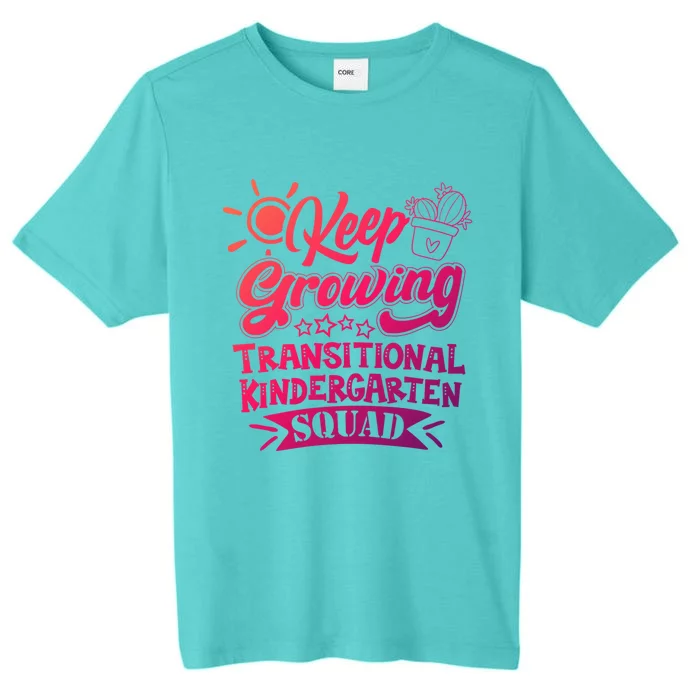 Keep Growing Transitional Kindergarten Teacher Team Gift ChromaSoft Performance T-Shirt