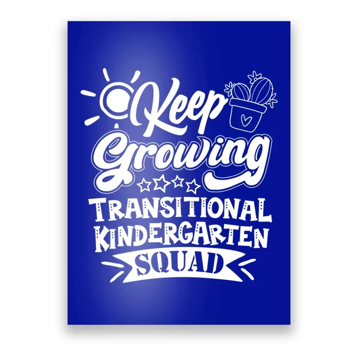 Keep Growing Transitional Kindergarten Teacher Team Gift Poster